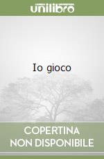 Io gioco libro