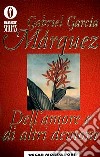 Dell'amore e di altri demoni libro