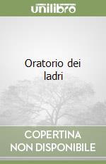 Oratorio dei ladri libro