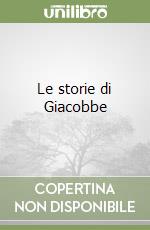 Le storie di Giacobbe