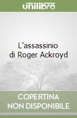 L'assassinio di Roger Ackroyd libro