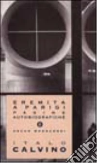 Eremita a Parigi. Pagine autobiografiche libro