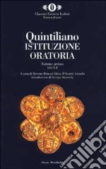 Istituzione oratoria. Vol. 1