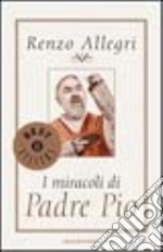 I miracoli di padre Pio