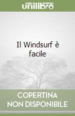 Il Windsurf è facile