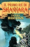 Il Primo re di Shannara libro