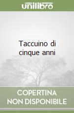 Taccuino di cinque anni libro