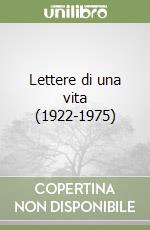 Lettere di una vita (1922-1975)