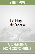 La Magia dell'acqua libro