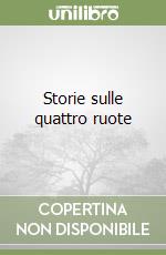 Storie sulle quattro ruote libro