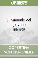 Il manuale del giovane giallista libro