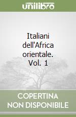 Italiani dell'Africa orientale. Vol. 1 libro