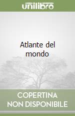 Atlante del mondo libro