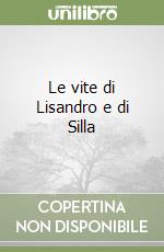 Le vite di Lisandro e di Silla libro