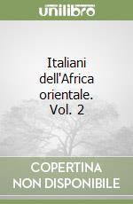 Italiani dell'Africa orientale. Vol. 2 libro