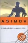 Fondazione anno zero libro di Asimov Isaac