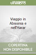 Viaggio in Abissinia e nell'Harar libro