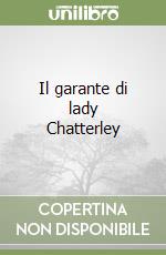 Il garante di lady Chatterley libro