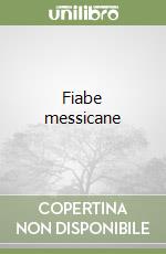 Fiabe messicane libro