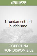 I fondamenti del buddhismo libro