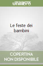 Le feste dei bambini libro