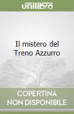 Il mistero del Treno Azzurro libro