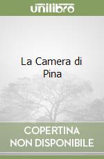 La Camera di Pina libro