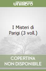 I Misteri di Parigi (3 voll.) libro