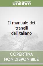 Il manuale dei tranelli dell'italiano