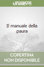 Il manuale della paura libro