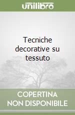 Tecniche decorative su tessuto libro