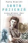 Santa pazienza. La storia delle donne italiane dal dopoguerra a oggi libro