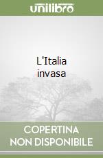 L'Italia invasa libro