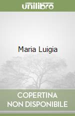 Maria Luigia libro
