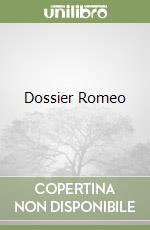 Dossier Romeo libro