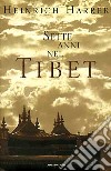 Sette anni nel Tibet libro