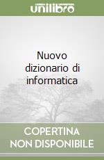 Nuovo dizionario di informatica