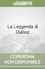 La Leggenda di Dulouz libro