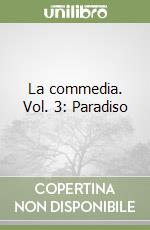 La commedia. Vol. 3: Paradiso libro