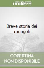 Breve storia dei mongoli