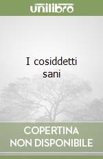 I cosiddetti sani, Erich Fromm, Mondadori