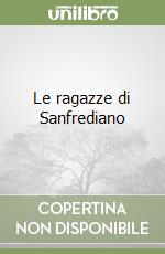 Le ragazze di Sanfrediano libro