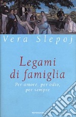 Legami di famiglia libro