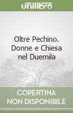 Oltre Pechino. Donne e Chiesa nel Duemila