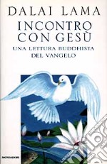 Incontro con Gesù. Una lettura buddhista del vangelo libro