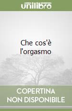 Che cos'è l'orgasmo libro