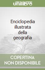 Enciclopedia illustrata della geografia libro