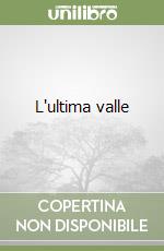 L'ultima valle libro