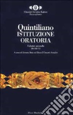 L'istituzione oratoria. Vol. 2