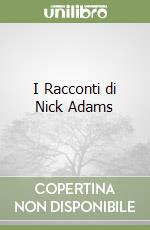 I Racconti di Nick Adams libro